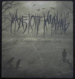 Wake To The Mourning : Left Behind In Desolated Lands